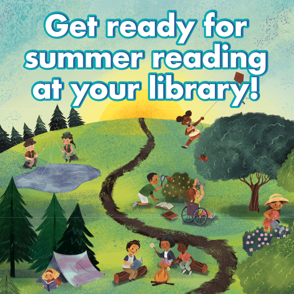 Illustration of kids doing summer activities with text: Get ready for summer reading at your library